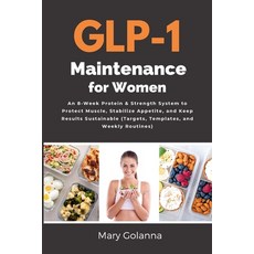 (外文書)GLP-1 Maintenance for Women: An 8-Week Protein & Strength System to Protect Muscl... Paperback, Mindplusfood, English
