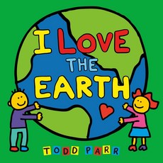 I Love the Earth (硬頁書) / Todd Parr, 詳見詳細資訊
