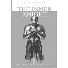 (英文圖書)The Inner Knight: Timeless Virtues for the Journey of Life 平裝版, Independently Published, 英文