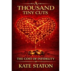 (영문도서)A Thousand Tiny Cuts: On the Far Side of Grace Paperback, Independently Published, English, 9798253999431 Independently Published, English, 9798253999431