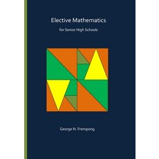 (영문도서) Elective Mathematics for Senior High Schools Paperback, Independently Published, English, 9781699972991