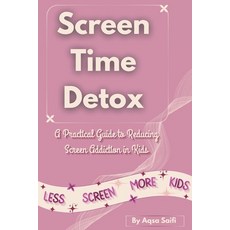 (英文圖書)Screen Time Detox: The Proven Mother's Guide to Breaking Screen Addiction and Re... 平裝版, Independently Published, 英文