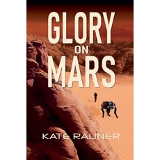 (英文圖書)Glory on Mars Colonization Book 1 平裝版, Kate Rauner, 英文