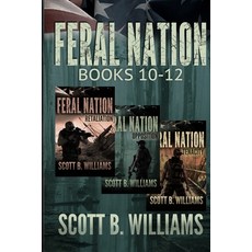 (영문도서) Feral Nation Series: Books 10-12: Retaliation - Opposition - Tenacity Paperback, Independently Published, English, 9798872498452