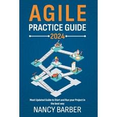 (영문도서) Agile Practice Guide 2024: The Most Updated Guide to Start and Run your Project in the best w... Paperback, Independently Published, English, 9798873246045