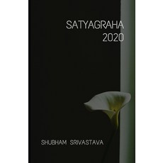 Satyagraha 2020 Paperback, Independently Published, English, 9781005115128