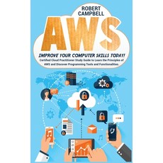 Aws: Certified Cloud Practitioner Study Guide To Learn The Principles Of Aws And Discover Programmin... Hardcover, Charlie Creative Lab, English, 9781801690362