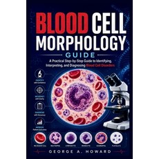 (英文圖書)Blood Cell Morphology Guide: A Practical Step-by-Step Guide to Identifying Inte... 平裝版, Independently Published, 英文