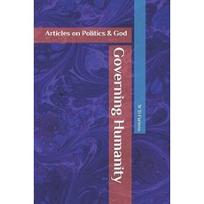 (英文圖書)Governing Humanity: Articles on Politics & God 平裝版, Independently Published, 英文