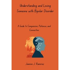 (英文圖書)Understanding and Loving Someone with Bipolar Disorder: A Guide to Compassion P... 平裝版, Independently Published, 英文