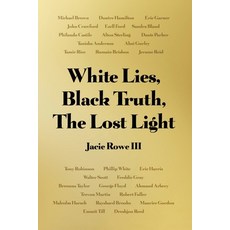 White Lies Black Truth The Lost Light Paperback, Dorrance Publishing Co., English, 9781646106806