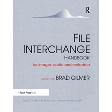 (영문도서) File Interchange Handbook: For Professional Images Audio and Metadata Paperback, Routledge, English, 9781138375949