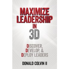 (영문도서) Maximize Leadership In 3D: Discover Develop & Deploy Leaders Paperback, Nextone Inc, English, 9798822917767