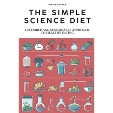 (영문도서) The Simplest Science Diet Paperback, Independently Published, English, 9798310831346