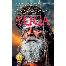 (영문도서) Everything About Yoga - Including A Premium Audiobook!: Finally you can read everything abou... Paperback, Bhagwan, English, 9789198839289