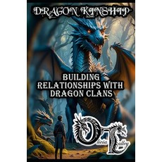 (英文圖書)Dragon Kinship: Building Relationships with Dragon Clans 平裝版, Independently Published, 英文