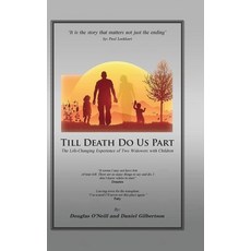 (영문도서) Till Death Do Us Part: The Life-Changing Experience of Two Widowers with Children Hardcover, Ewings Publishing LLC, English, 9798886404463