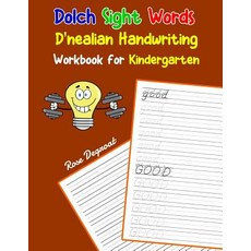 (영문도서) Dolch Sight Words D'nealian Handwriting Workbook for Kindergarten: Practice dne... Paperback, Independently Published, English, 9781070746432