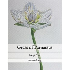 Grass of Parnassus: Large Print Paperback, Independently Published, English, 9798575572312