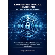 (영문도서)Modern Ethical Hacking with Kali Linux: Penetration Testing Techniques for Secur... Paperback, Independently Published, English, 9798242641082