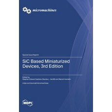 (영문도서)SiC Based Miniaturized Devices 3rd Edition Hardcover, Mdpi AG, English, 9783725882830