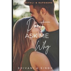 (영문도서)Don't Ask Me why Paperback, Independently Published, English, 9798267498272