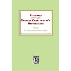 (영문도서) Pedigrees of some of the Emperor Charlemagne's Descendants Paperback, Southern Historical Press, English, 9781639142330