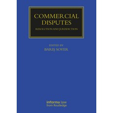 (영문도서)Commercial Disputes: Resolution and Jurisdiction Paperback, Informa Law from Routledge, English, 9781032726229 Informa Law from Routledge, English, 9781032726229