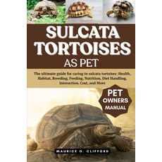 (英文圖書)Sulcata Tortoises as Pet: The ultimate guide for caring to sulcata tortoises: He... 平裝版, Independently Published, 英文