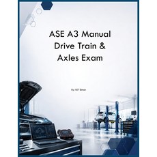 (영문도서)ASE A3 Manual Drive Train & Axles Exam Paperback, Auto Car Learning Group, English, 9798256004156 Auto Car Learning Group, English, 9798256004156