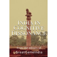 (영문도서)India In Cognitive Dissonance: A masterpiece on Geopolitics and International Re... Paperback, Notion Press, English, 9781648283239