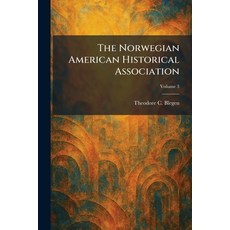 (영문도서)The Norwegian American Historical Association Paperback, Tradd Street Press, English, 9781025869049 Tradd Street Press, English, 9781025869049