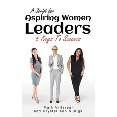 A Script for Aspiring Women Leaders: 5 Keys to Success Hardcover, Mr. V. Consulting Services, English, 9781732308589