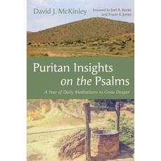 (영문도서)Puritan Insights on the Psalms: A Year of Daily Meditations to Grow Deeper Paperback, Resource Publications (CA), English, 9798385214235