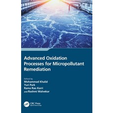 (영문도서) Advanced Oxidation Processes for Micropollutant Remediation Hardcover, CRC Press, English, 9781032162911