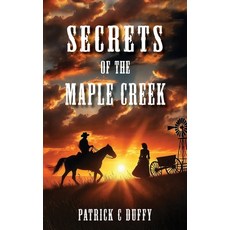 (영문도서) Secrets of the Maple Creek Paperback, Big Moose Publishing, English, 9781989840825