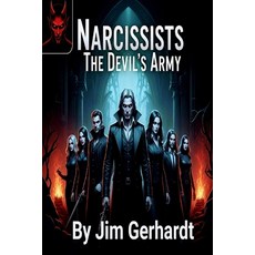 (영문도서)NARCISSISTS The Devil's Army Paperback, Independently Published, English, 9798317369675 Independently Published, English, 9798317369675