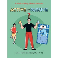 (영문도서) Active or Passive: A Guide to Being a Better Defender Paperback, Authorhouse