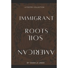(英文圖書)Immigrant Roots American Soil 平裝版, Independently Published, 英文