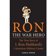 (영문도서) Ron The War Hero: The True Story of L. Ron Hubbard's Calamitous Military Career Paperback, Silvertail Books, English, 9781909269897