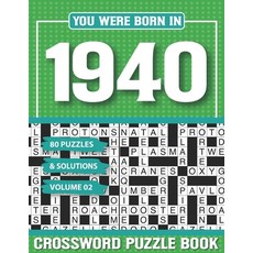 (영문도서) You Were Born In 1940 Crossword Puzzle Book: Crossword Puzzle Book for Adults and all Puzzle ... Paperback, Independently Published, English, 9798502790116
