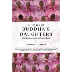 (영문도서) In Search of Buddha's Daughters: A Modern Journey Down Ancient Roads Hardcover, Experiment, LLC, English, 9781615193264