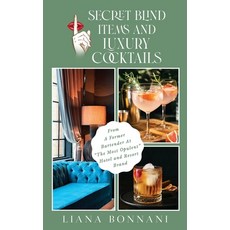 (영문도서) Secret Blind Items & Luxury Cocktails: From A Former Bartender at "The Most Opu... Paperback, Fowgid Publishing, English, 9798990993082