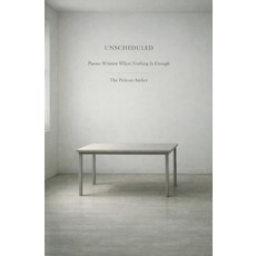 (英文圖書)Unscheduled: Poems Written When Nothing Is Enough 平裝版, Independently Published, 英文