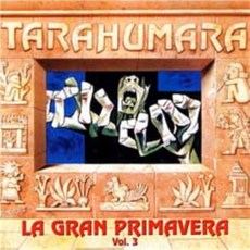 [CD] Tarahumara - La Gran Primavera