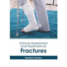 (영문도서) Clinical Assessment and Treatment of Fractures Hardcover, American Medical Publishers, English, 9781639279906