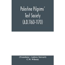 (영문도서) Palestine Pilgrims' Text Society; Description of the Holy Land by John of Würzburg (A.D.1160-... Paperback, Alpha Edition, English, 9789353979249