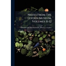 (英文圖書)Notes From The Leyden Museum Volumes 11-12 平裝版, Nabu Press, 英文