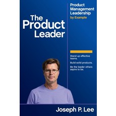 (英文圖書)The Product Leader: Product Management Leadership by Example 精裝版, Thieros Press, 英文