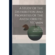 (영문도서) A Study Of The Distribution And Properties Of The Antiscorbutic Vitamin Paperback, Legare Street Press, English, 9781022631090